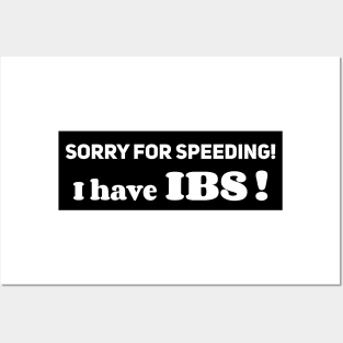 Sorry for speeding I have IBS ,Ibs meme ,Funny car bumper Posters and Art